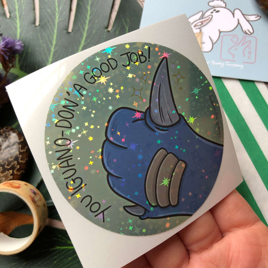 ‘You Iguano-don’ a Good Job’ Sticker